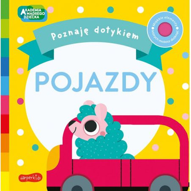 Książeczka Pojazdy. Poznaję dotykiem 