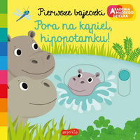 Książeczka Pora na kąpiel, hipopotamku! Pierwsze b